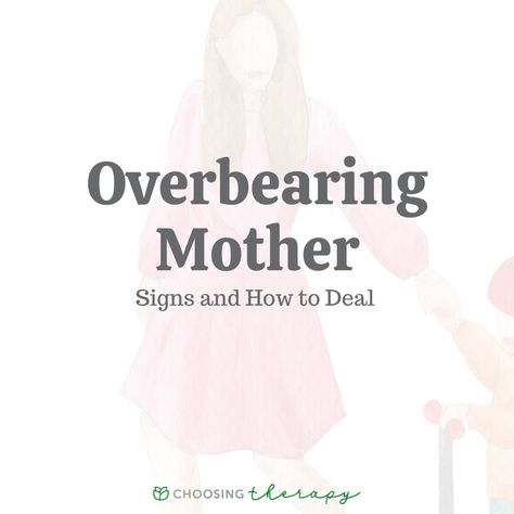 Overbearing Mothers, Overbearing Parents, Mother In Law Quotes, Overprotective Mom, Pretending To Be Happy, Helicopter Parent, Healthy Coping Skills, Dealing With Anger, Inner Work