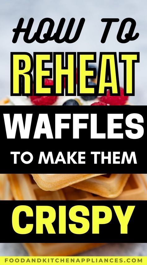 How to reheat waffles? My best tips - FOODANDKITCHENAPPLIANCES Make Ahead Waffles To Freeze, How To Freeze Waffles, Homemade Frozen Waffles, Cinnamon Waffles Recipe, Christmas Holiday Food, Family Party Ideas, Liege Waffles, Galentines Brunch, Eggnog French Toast