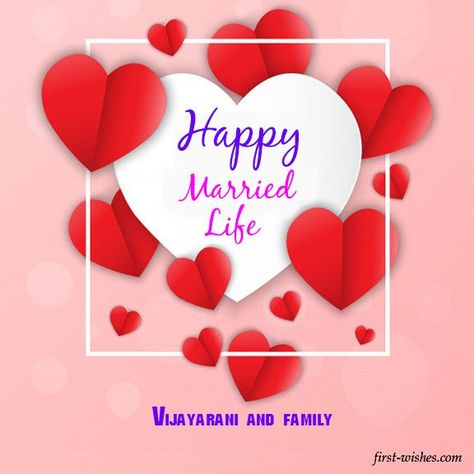 Happy Marriage Life Wishes, Happy Married Life Wishes, Happy Married Life Quotes, Newlywed Quotes, Married Life Quotes, Greeting Card Maker, Wedding Day Wishes, Frame Love, Wedding Card Messages