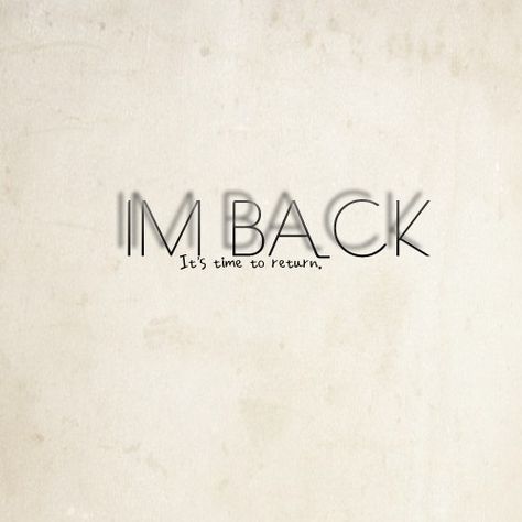 I’ll Be Back Soon, I Am Back Wallpaper, I Am Back Quotes, Inspirational Quotes Hd, Come Back Quotes, Mars Wallpaper, Past Quotes, Cleaning Quotes, Life Code