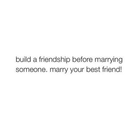 Married My Best Friend Quotes, Marry Your Best Friend Quotes, Marry Best Friend Quote, Marry Best Friend, Marrying Your Best Friend, Ideal Relationship, Marry Your Best Friend, Diy Tie, Quotes About Love And Relationships