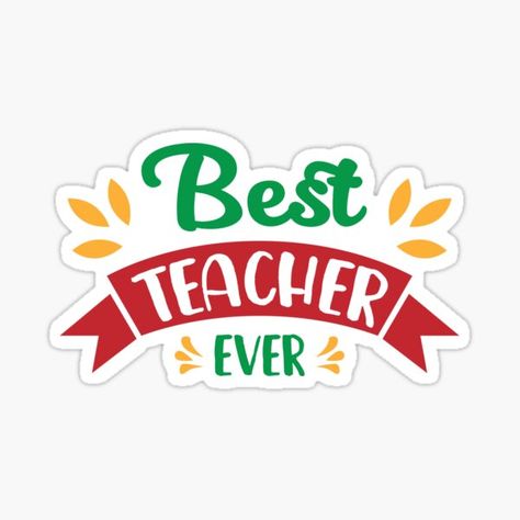 Best Teacher Ever Design 2 Sticker Teachers Day Sticker, Save The Polar Bears, About Teacher, Hug Stickers, Hello Sticker, Beer Stickers, Red Cupcakes, Special Letters, Heart Sprinkles