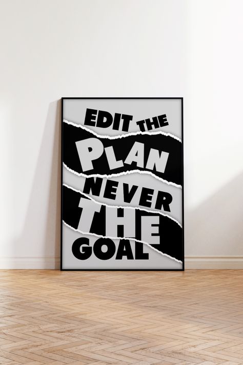 Motivating wall art to help you get inspired and upgrade your work space & office. Printable office decor with an inspirational quote "Edit The Plan Never The Goal". Turn your demotivating, boring space into your dream office with these motivational quote art pieces to help you succeed. Add personality to your space with these creativly design posters. This poster is a part of the Torn Series. Check out more at our Etsy store. Create Your Motivating Space Today! Vinspo Studios Office Motivational Wall Art Professional, Office Wall Quotes Inspiration, Room Decor Motivation Wall Art, Motivational Wall Art Office, Motivation Poster Design Wall Art, Office Poster Design, Motivational Quotes For Office, Motivational Posters For Room, Motivation Poster Design