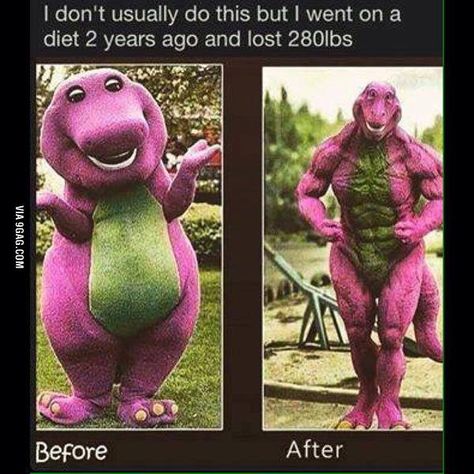 It works! Trust me, I'm Barney. Diet Meme, Memes Humor, Gym Humor, Before And After Pictures, Twisted Humor, Jojo's Bizarre Adventure, T Rex, Keto Diet, Smoothie