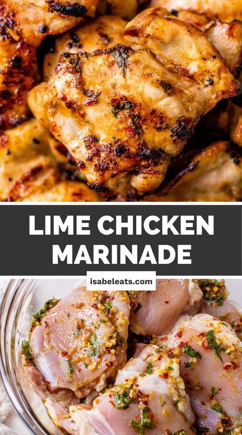 A close up of grilled chicken that was marinated in lime chicken marinade. Lime Chicken Marinade, Chili Lime Marinade, Lime Marinade For Chicken, Chicken Thigh Marinade, Isabel Eats, Grilled Chicken Marinade, Chili Lime Chicken, Marinated Chicken Thighs, Chicken Marinade Recipes