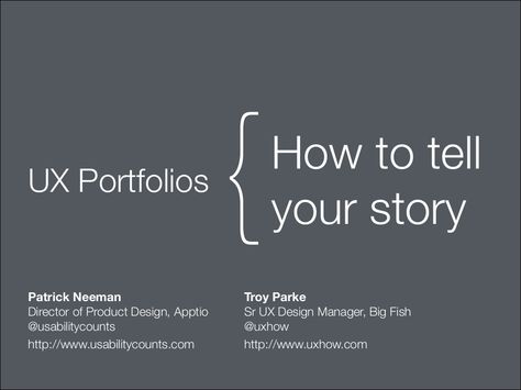 UX Portfolios: How to tell your story by Patrick Neeman via slideshare User Experience Design Portfolio, Graphic Presentation, Learn Ux Design, Ux Portfolio, Ux Design Portfolio, Ux Design Principles, Ux Design Course, Landing Page Design Inspiration, Best Landing Page Design