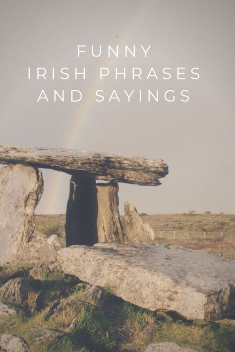 Funny Irish phrases and sayings that may come in handy when you are coming on a trip to Ireland, to help you fit right in with locals. Ireland Quotes Travel, Short Irish Sayings, Funny Irish Quotes, Ireland Quotes, Irish Phrases, Irish Sayings, Ireland Aesthetic, Ireland Weather, Funny Travel Quotes