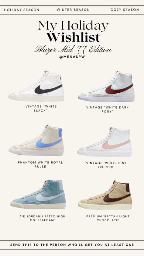 Holiday season = Wishlist season, and these Blazer Mid '77 sneakers are everything! 🤩 From the classic ‘White Black’ to the cozy ‘Rattan Light Chocolate,’ I’ve rounded up all my faves. Perfect for winter outfits, cozy vibes, and street style moments👟 

Now, who’s gifting me ALL of these?! Or maybe I’ll just treat myself... because I deserve it! 😉✨ Drop this hint to someone special, too – you never know what Santa might bring! 🎁

Nike Blazer Mid | Trendy sneakers | Holiday gift ideas | Cozy season must-haves | Winter fashion wishlist | Stylish sneakers| Nike Air Jordan | Best holiday gifts for her 👟❤️ Winter Outfits Cozy, Rattan Light, Sneakers Nike Air, Treat Myself, Holiday Wishlist, Nike Blazer Mid, Nike Blazers Mid, Cozy Season, Holiday Gift Ideas