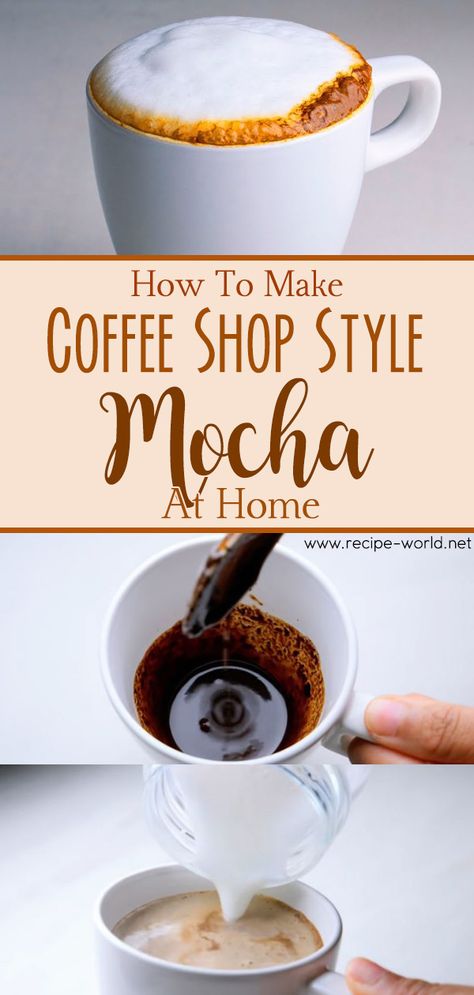 Recipe World How To Make Coffee Shop Style Mocha At Home - Recipe World Cafe Mocha Recipe, How To Make Mocha, Mocha At Home, Mocha Coffee Recipe, Mocha Latte Recipe, Mocha Drink, Mocha Recipe, Ninja Coffee, Café Mocha