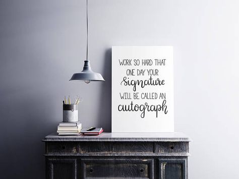 Work So Hard That One Day Your Signature Will Become An Autograph | Entrepreneur | Printable Quote | Size A3, A4, A5 PDF | Wall Art #Entrepreneur #Motivational #EntrepreneurQuote #MotivationalQuote #Printable #WallArt #HomeDecor #PrintableQuote Fitness Quote, Wall File, Divorce Gift, Word Poster, Graduation Gifts For Daughter, Cheer Up Gifts, Definition Art, Printable Posters, Feminist Quotes