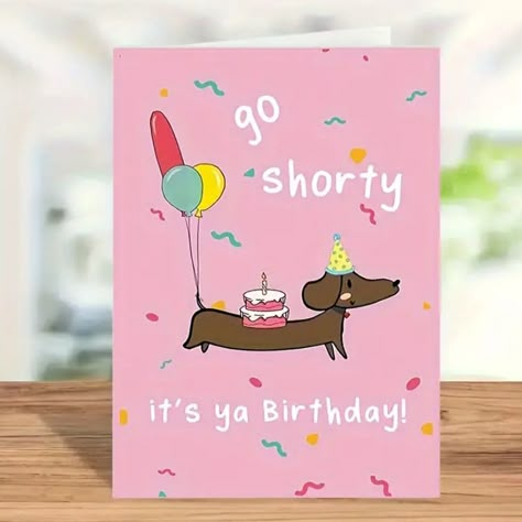 1pc Pastel Pink Colorful Birthday Celebration Festive Card With Envelope Funny Sausage Dog Birthday Card Dachshund Humorous Bday Greeting Card Go Shorty It's Ya Birthday Envelope Included Thank You Cards, Birthday Gift, Cards, Unusual Items, Gift Cards Party Supplies Stationary Office Paper Go Shorty Its Your Birthday, Cute Birthday Cards For Your Mom, Cards For Your Best Friend, South Park Birthday Cards, Boy Birthday Cards Handmade, 22 Birthday Cards, Birthdays Cards, 21st Birthday Paintings, Friend Birthday Cards