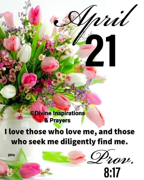 April 21 Bible Verse, April Blessings, Weekly Greetings, Divine Inspiration And Prayers, April Quotes, Good Morning Wishes Friends, Weekday Quotes, 21st Quotes, Daily Wisdom