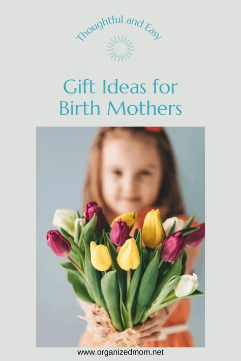 Birth Mother Gifts Adoption, Birth Mother Gifts, Easy Gift Ideas, Bio Mom, Mom Photos, Birth Mother, Organized Mom, The Blessing, Foster Mom