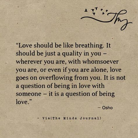 Love should be like breathing - http://themindsjournal.com/love-should-be-like-breathing/ Osho Love, Fit Club, Words Love, Osho Quotes, Love Is Gone, Mindfulness Journal, Spiritual Wisdom, Meal Plans, A Quote