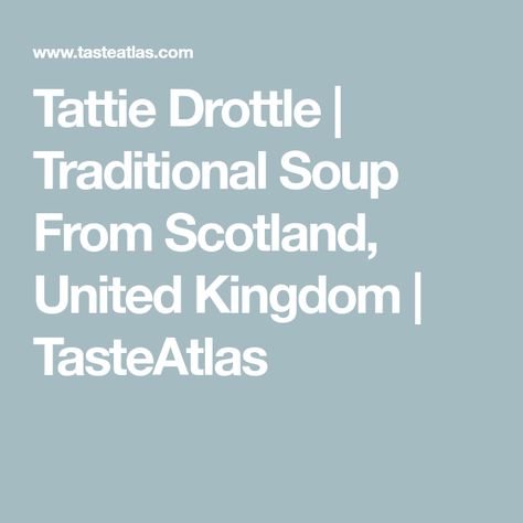 Scotch Broth, Vegetable Soup, Leeks, Onions, Scotland, United Kingdom, Milk, Diet