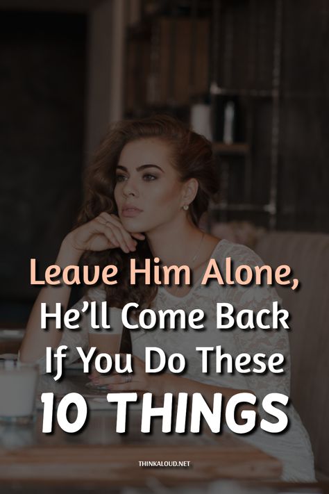 “Leave him alone, he’ll come back to you before you know it…” And the truth is, men usually do.  Whether you’re thinking of distancing yourself from the man you’re with or getting him back, I’m here to help you. The same goes for if you just want the man you’re dating to finally commit to you.  There are situations where you simply have to leave him alone to win him over. How come?   #thinkaloud #pasts #properly #lovequotes #love #loveit #lovely #loveher #loveyou #loveyourself #lovehim Win Him Back Quotes, How To Get Him Out Of Your Head, How To Get A Man Back, He Left Me When I Needed Him Most, How To Get Him To Commit, Let Him Chase You, If You Want Me In Your Life, Why Do I Want Him So Bad, Should I Block Him