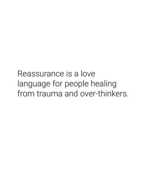 Reassurance Quotes Relationships, Reassurance Quotes, Love Languages, Relationship Tips, Relationship Quotes, Healing, Quotes