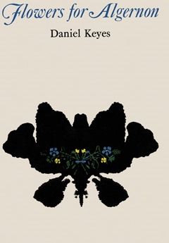 Flowers for Algernon by Daniel Keyes  one of my all time favorites....read it in the 5th grade! Flores Para Algernon, Flowers For Algernon, Banned Books, Reading Challenge, English Literature, Reading List, I Love Books, 5th Grade, Fantasy Books