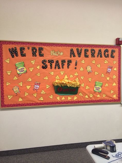 Nacho average classroom\staff fun idea!! Work Appreciation Ideas Bulletin Boards, Fun Staff Bulletin Boards, Interactive Staff Bulletin Board Ideas, Nacho Party Ideas Decorations, Welcome New Employee Bulletin Board, Staff Appreciation Bulletin Board Ideas, Teacher Appreciation Bulletin Board Ideas, Cinco De Mayo Door Decorations Classroom, Staff Workroom Bulletin Board