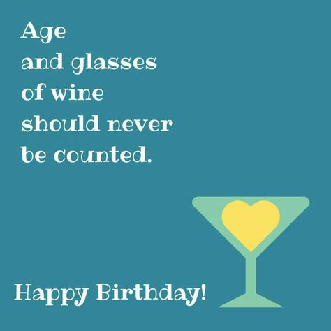 * Happy Birthday Wishes Funny, Happy Birthday Drinks, Bday Quotes, Happy Birthday Wishes For A Friend, Happy Birthday Wine, Wine Sayings, Glasses Of Wine, Words Of Love, Birthday Greetings Friend