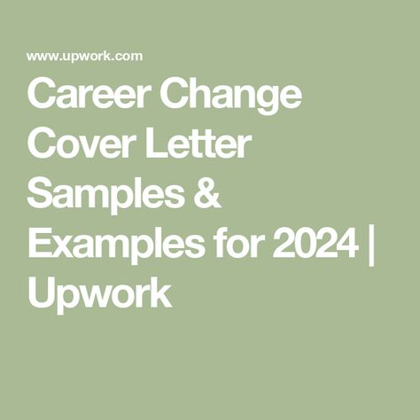 Career Change Cover Letter Samples & Examples for 2024 | Upwork Sample Cover Letter For Resume, Career Change Cover Letter, Great Cover Letters, Cover Letter Examples, Best Cover Letter, Make Money Writing, Cover Letter Example, Cover Letters, Cover Letter Sample