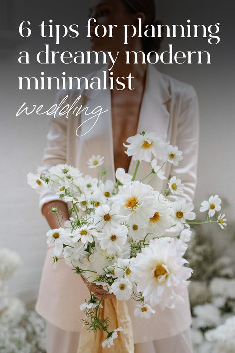 6 tips for planning a dreamy modern minimalist wedding white wedding bouquet Summer Wedding Minimalist, Minimalistic Wedding Aesthetic, Minimalist Intimate Wedding, Weddings By Season, Minimal Wedding Florals, Simple Chic Wedding, Wedding Styles Themes, Minimalist Wedding Decor, Industrial Wedding Venues