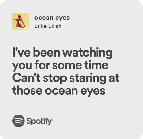 Ocean Eyes Aesthetic Billie, Blue Eyes Quotes Song Lyrics, Ocean Eyes Billie Eilish Lyrics, Ocean Eyes Quotes, Ocean Eyes Spotify, Those Eyes Lyrics, Eyes Song Lyrics, Ocean Eyes Aesthetic, Ocean Eyes Lyrics