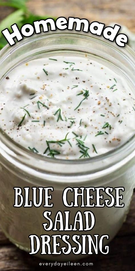 Mason jar filled with creamy chunky blue cheese dressing with dill on top with Pinterest overlay. Greek Yogurt Salad, Yogurt Salad Dressing, Greek Yogurt Salad Dressing, Homemade Blue Cheese Dressing, Homemade Blue Cheese, Blue Cheese Dressing Recipe, Chicken Wing Dip, Cheese Salad Dressing, Yogurt Salad