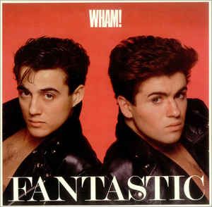 Wham! U.K. – Fantastic (1983, Vinyl) - Discogs 80s Album Covers, Bad Boys 3, Andrew Ridgeley, Club Tropicana, Akali League Of Legends, George Michael Wham, American Bandstand, Joy Division, Synth Pop