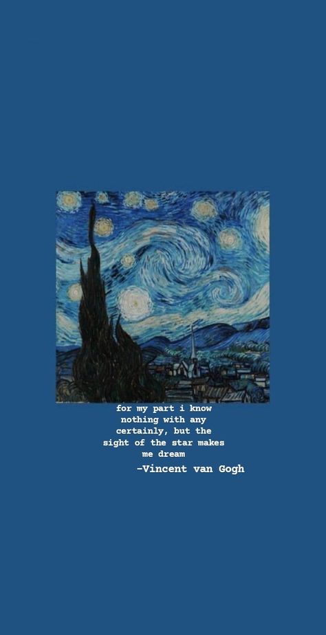 Stary Night Van Gogh Aesthetic Wallpaper, Stary Night Wallpaper Vincent Van Gogh, Stary Night Quotes, Stary Night Captions, Starry Night Captions, Van Gogh Aesthetic, Night Accessories, Poster Idea, Go For It Quotes