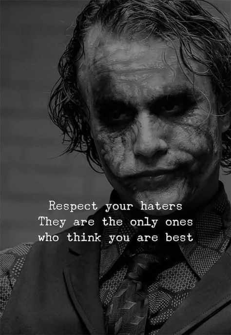 Respect your haters. They are the only ones who think you are best. Villain Quotes, Superhero Quotes, Legend Quotes, Quotes About Haters, Self Respect Quotes, Joker Poster, Villain Quote, Quotes App, Joker Pics