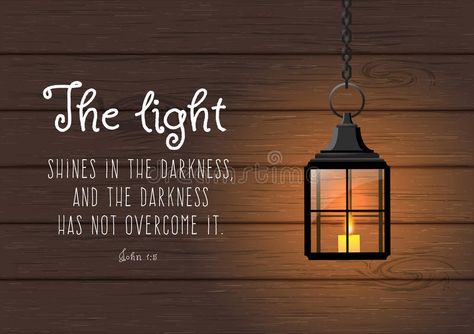 Lantern Quotes, Light Shines In The Darkness, Quote Illustration, Lamp Candle, Christmas Jingles, Photo Texture, Text Graphic, In The Darkness, Inspirational Bible Quotes