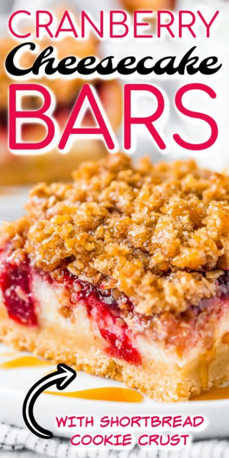 Close up photo of cranberry cheesecake bars with text overlay. Shortbread Cheesecake, Cheesecake Cranberry, Cranberry Topping, Cranberry Cheesecake Bars, Kitchenaid Recipes, Oatmeal Crumble, Shortbread Cookie Crust, Salvadorian Food, Cranberry Bars