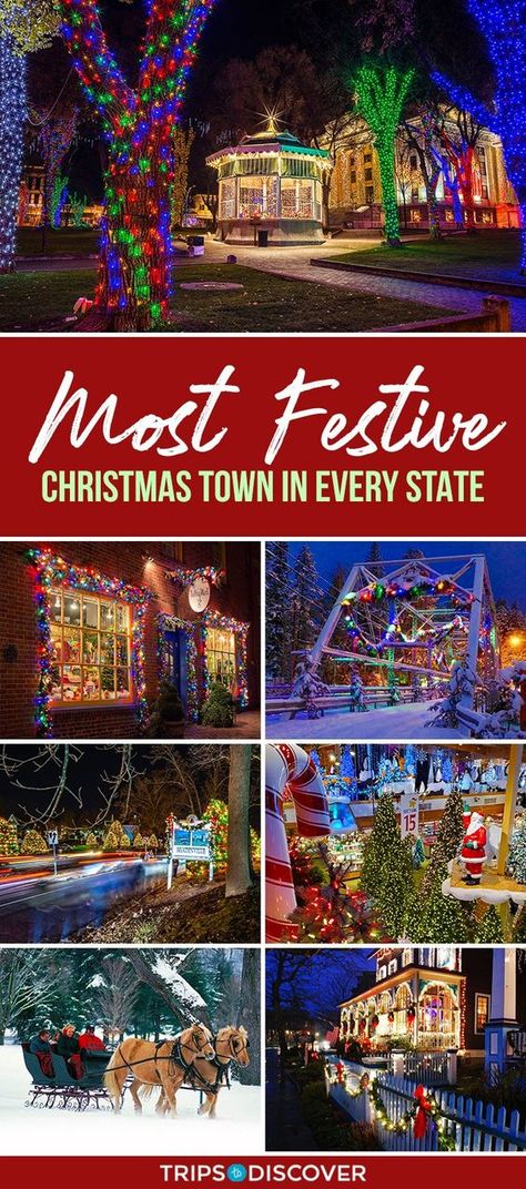 The Most Festive Christmas Town in Every State New Christmas Ideas, Christmas Vacation Destinations, Best Christmas Vacations, Christmas Vacation Party, Christmas Travel Destinations, Christmas Getaways, Road Trip Places, Christmas Destinations, Vacation Locations