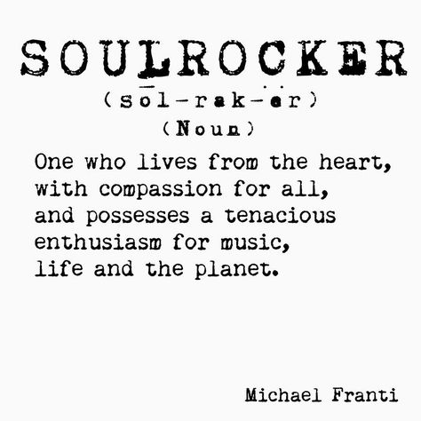 My definition of A SOULROCKER. #soulrocker #soulrockertour #lovelife Rocker Quotes, Michael Franti, Singing Quotes, Inspirational Music Quotes, Single Man, I Am A Writer, Inspirational Music, I Love Music, Things I Love