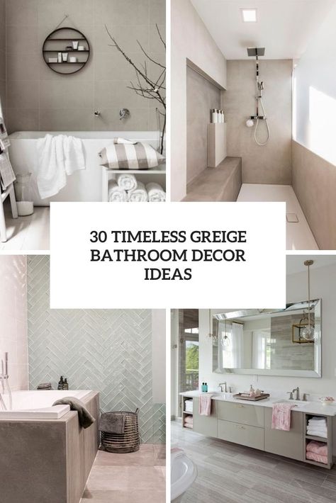 Cashmere Bathroom Ideas, Beige Grey Bathroom Ideas, Greige Home Decor, Greige And Black Bathroom, Grey And Beige Bathroom Ideas, Taupe And White Bathroom, Greige Bathroom Tile, Dark Beige Bathroom, Grey And Cream Bathroom