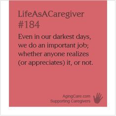 What do you think: Does society truly value family caregivers? Carol (a former caregiver) examines the reasons why people tend to value what we do over who we are... Family Caregivers Still Undervalued by Many: http://www.agingcare.com/158194 #LifeAsACaregiver Alzheimers Caregivers, Caregiver Quotes, Elderly Caregiver, Alzheimer Care, Caregiver Support, Elder Care, Family Caregiver, Home Health Care, Elderly Care