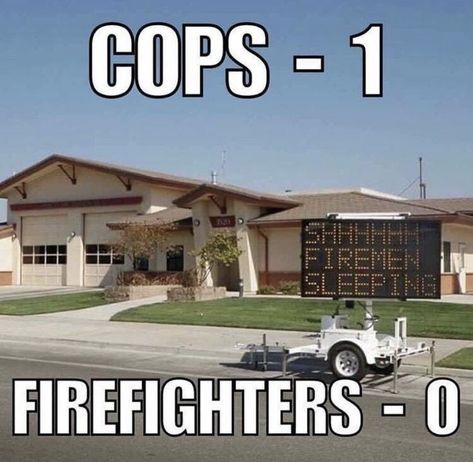 Firemen Humor, Cop Humor, Future Leo, Fergie Ferguson, Police Memes, Police Wife Life, Funny Military, Firefighter Humor, Cops Humor