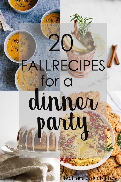 20 fall recipes for a dinner party www.thehomecookskitchen.com Fall Party Menu, Fall Recipe Ideas, Harvest Dinner Party, Party Entrees, Recipes For Appetizers, Fall Party Food, Fall Appetizers, Fall Menu, Fall Dinner Party