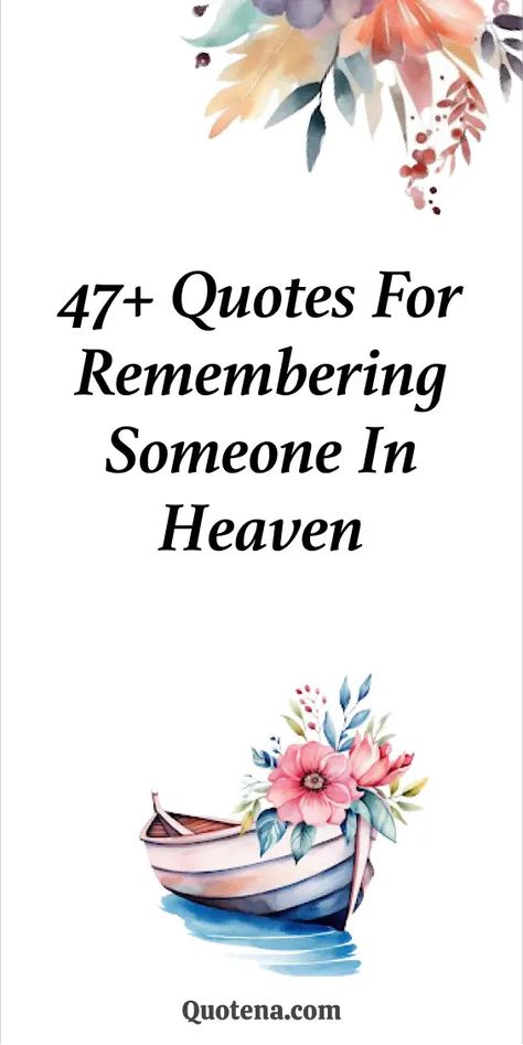 47+ Quotes for Remembering Someone in Heaven Fathers Missing Quotes, Brother In Law In Heaven Quotes, Heaveniversary Quotes, Missing Father In Heaven, Signs From Heaven Quotes, In Memory Quotes Short, Memorial Bench Quotes, Missing A Loved One In Heaven, Quotes For Grandma In Heaven