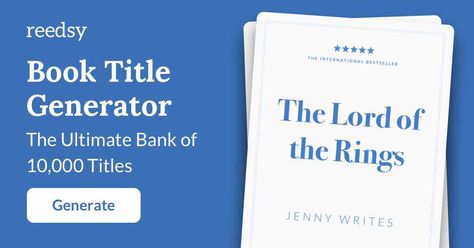 Book Title Generator • The Ultimate Bank of 10,000 Titles Book Name Generator, Good Book Titles, Dystopian Story Ideas, Book Title Generator, Fantasy Royalty, Elementary Writing Prompts, Writing Prompts Poetry, Title Generator, Create Your Own Book