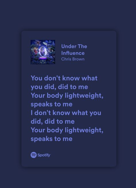 Under The Influence Chris Brown, Chris Brown Under The Influence, Spotify Songs, Rap Lyrics Quotes, Rap Lyrics, Song List, Lyrics Quotes, Under The Influence, Brown Aesthetic