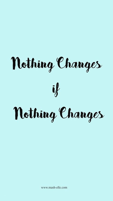 37 Inspirational Quotes About Change   #inspiringquotes #wisdom #wisequotes #changequotes #motivationalquotes Nothing Changes If Nothing Changes, Citation Force, Inspirational Quotes About Change, Nothing Changes, Quotes About Change, Selfie Quotes, Short Inspirational Quotes, Gym Humor, Motivational Quotes For Success