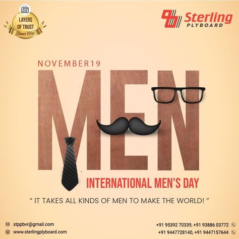 Wishing all men in the world a day filled with love laughter good luck and fortune. Happy men’s day👨🏻 . . . #SterlingPlyboards #InternationalMensDay2021 #InternationalMensDay #MensDay #November19th International Mens Day Creative Post, Mens Day Poster Design, International Men's Day Creative Post, Happy International Mens Day Posts, International Men's Day Poster, Mens Day Creative Ads, International Mens Day Creative Ads, International Men's Day Creative, World Men's Day