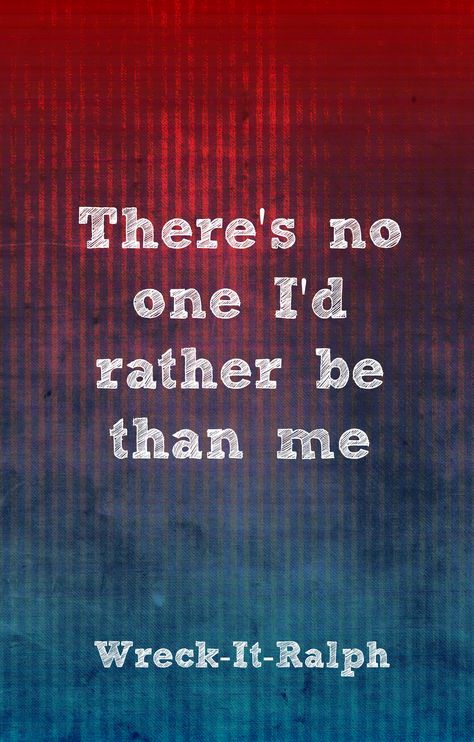 I'm bad..... and that's good. I will never be good..... and that's not bad. There's no one I'd rather be than me.... Wreck Ralph, Wreck It Ralph Quotes, Pixar Quotes, Wreck It Ralph Movie, Quotes Pinterest, Vanellope Von Schweetz, Wreck It Ralph, Quotes Disney, Disney Quotes