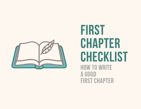 How to Write a Good First Chapter: A Checklist How To Plan A Chapter, How To Start A Good Story, How To Write A Great First Chapter, How To Write Chapter One, Writing Tips First Chapter, How To Write A Chapter, How To Start Chapter 1, Book Writing Checklist, How To Start A First Chapter