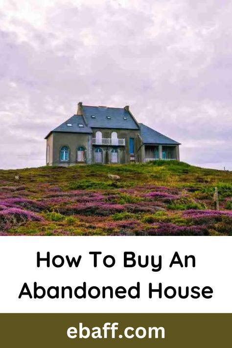 How To Buy An Abandoned House Abandoned Homes For Sale, Beautiful Abandoned Houses, Abandoned House Exterior, Visiting Abandoned Places, Abandoned Beach House, Nature Taking Over Abandoned, Abandoned Mansion For Sale, Real Estate Education, Abandoned Mansion