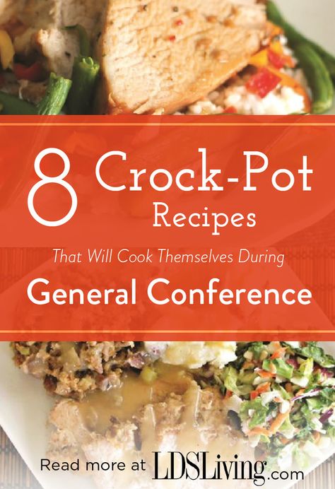 8 Crock-Pot Recipes That Will Cook Themselves During General Conference from LDSLiving.com! General Conference Recipes, Lds Conference Food Ideas, Conference Weekend Food, General Conference Dinner Ideas, General Conference Meal Ideas, General Conference Food Ideas, General Conference Food, Cooking Lamb Chops, Cooking Chicken Thighs