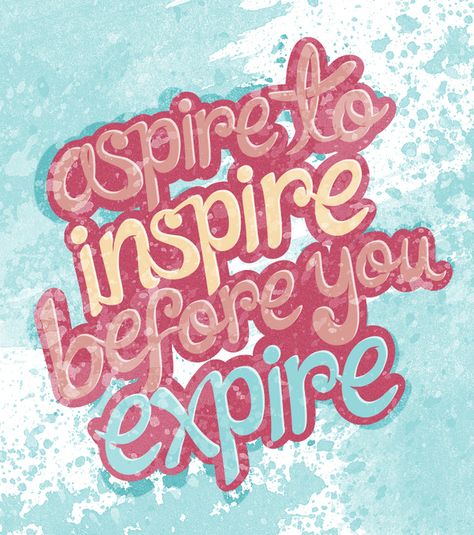 Aspire to inspire by Celina Arvizu, via Behance Aspire To Inspire, Typography Design Quotes, Typography Design Inspiration, Golden Opportunity, Best Motivational Quotes, Typography Quotes, Typography Inspiration, Design Quotes, Inspire Others