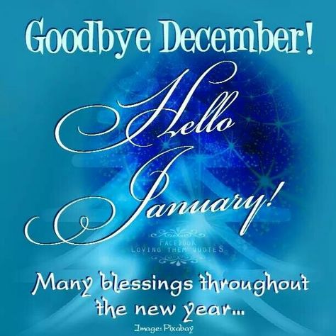 Goodbye December Good By December Hello January, Goodbye December Hello January, Welcome January Quotes, Goodbye November Hello December, Goodbye December, Welcome January, December Hello, Hello January Quotes, Hello December Images